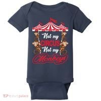 Funny Monkey Not My Circus Not My Monkeys Baby Bodysuit thumb 0