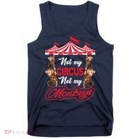 Funny Monkey Not My Circus Not My Monkeys Tank Top thumb 0