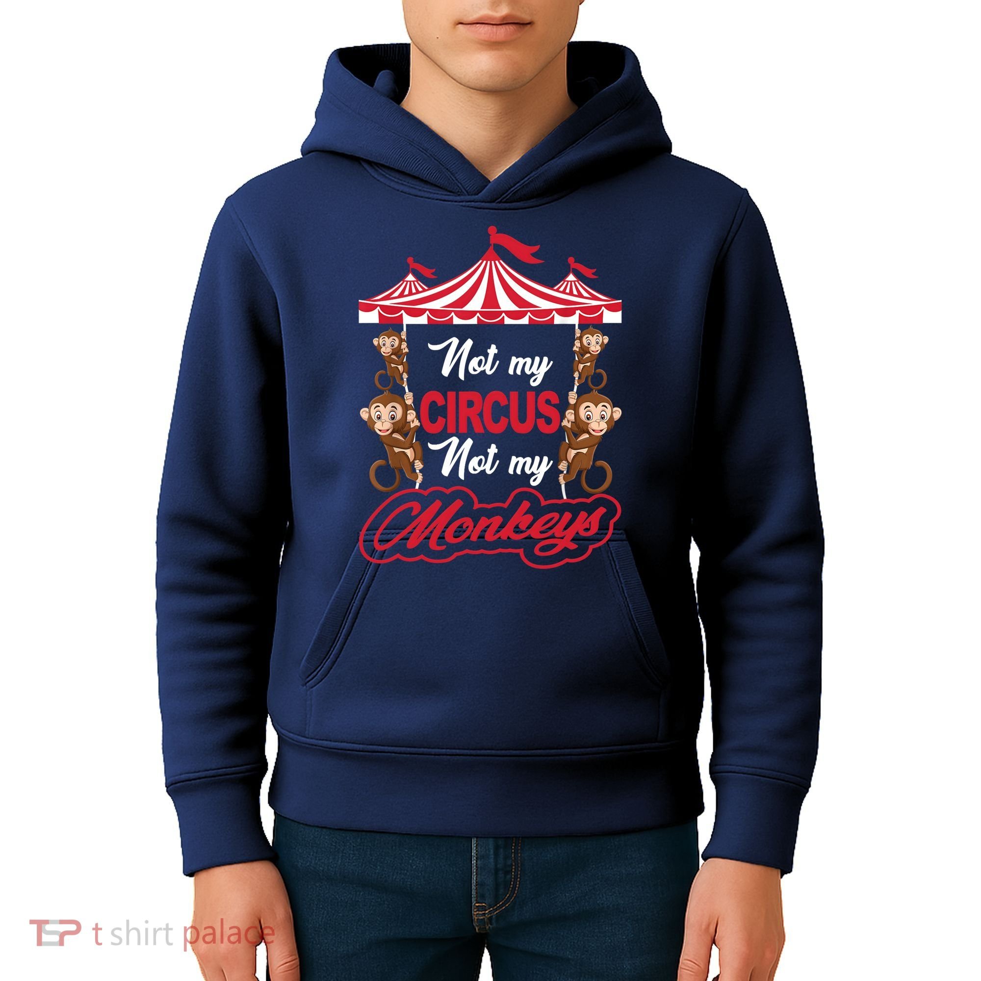Funny Monkey Not My Circus Not My Monkeys Kids Hoodie