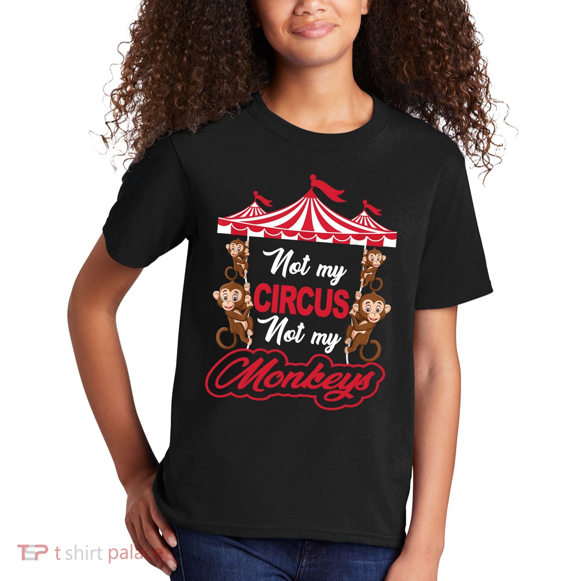 Funny Monkey Not My Circus Not My Monkeys Kids T-Shirt