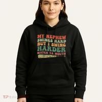 Funny My Nephew Swings Hard But I Swing Hoodie thumb 5
