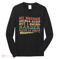 Funny My Nephew Swings Hard But I Swing Long Sleeve Shirt thumb 0