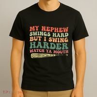 Funny My Nephew Swings Hard But I Swing T-Shirt thumb 3