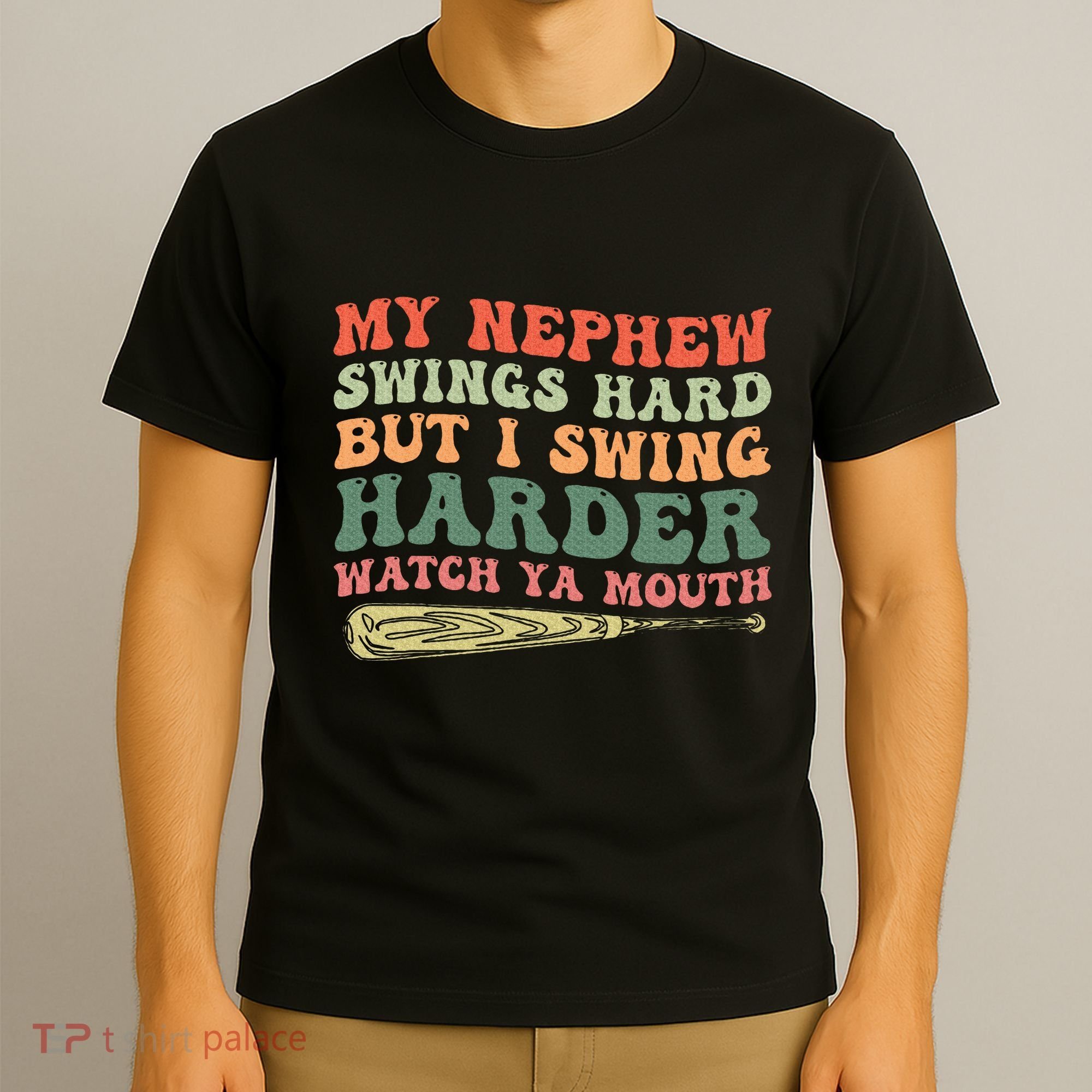 Funny My Nephew Swings Hard But I Swing T-Shirt