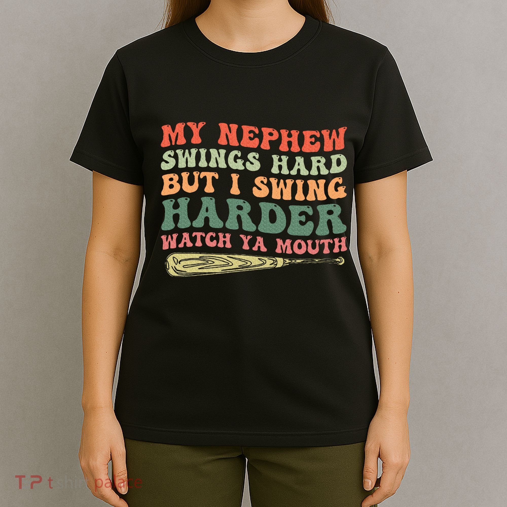 Funny My Nephew Swings Hard But I Swing T-Shirt