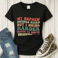 Funny My Nephew Swings Hard But I Swing Women's T-Shirt thumb 3