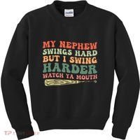 Funny My Nephew Swings Hard But I Swing Kids Sweatshirt thumb 0