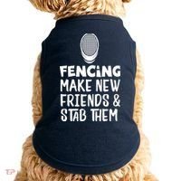 Fencing Make New Friends And Stab Them Fencing Doggie Tank thumb 0