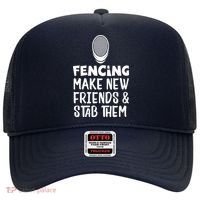 Fencing Make New Friends And Stab Them Fencing Hat thumb 0