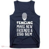 Fencing Make New Friends And Stab Them Fencing Tank Top thumb 0