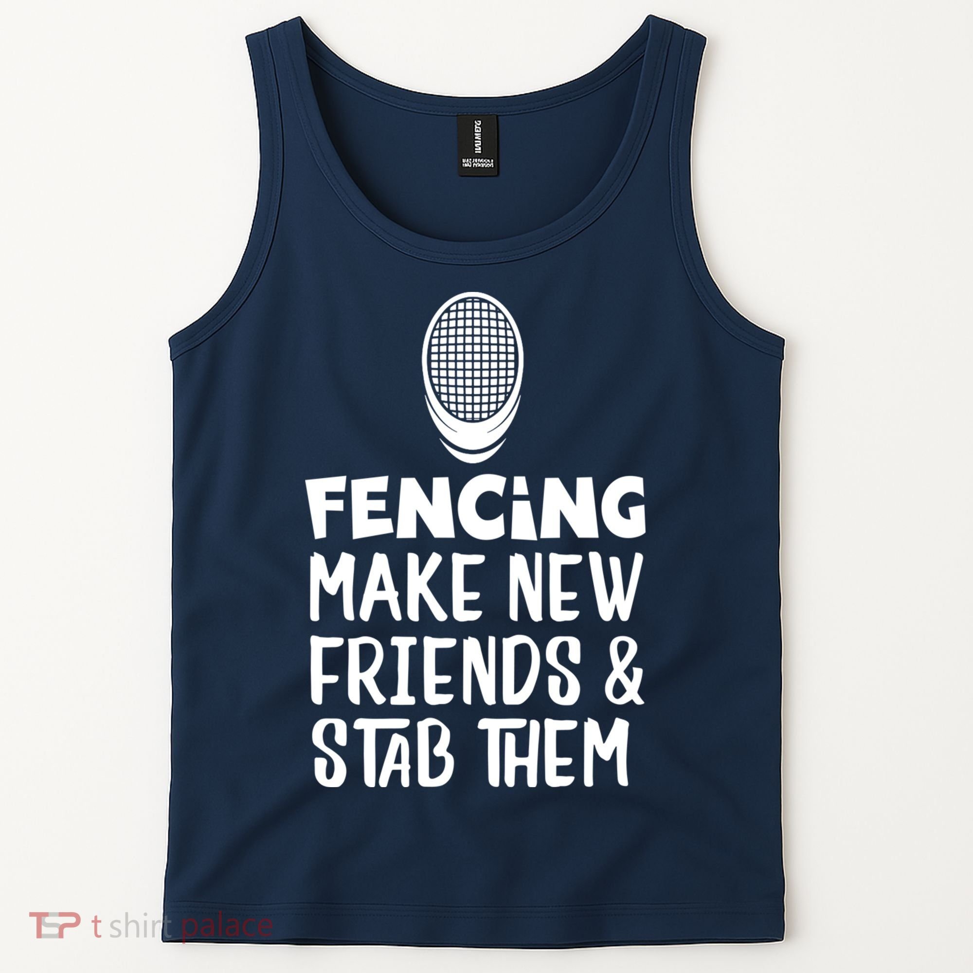 Fencing Make New Friends And Stab Them Fencing Tank Top