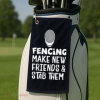 Fencing Make New Friends And Stab Them Fencing Golf Towel thumb 2