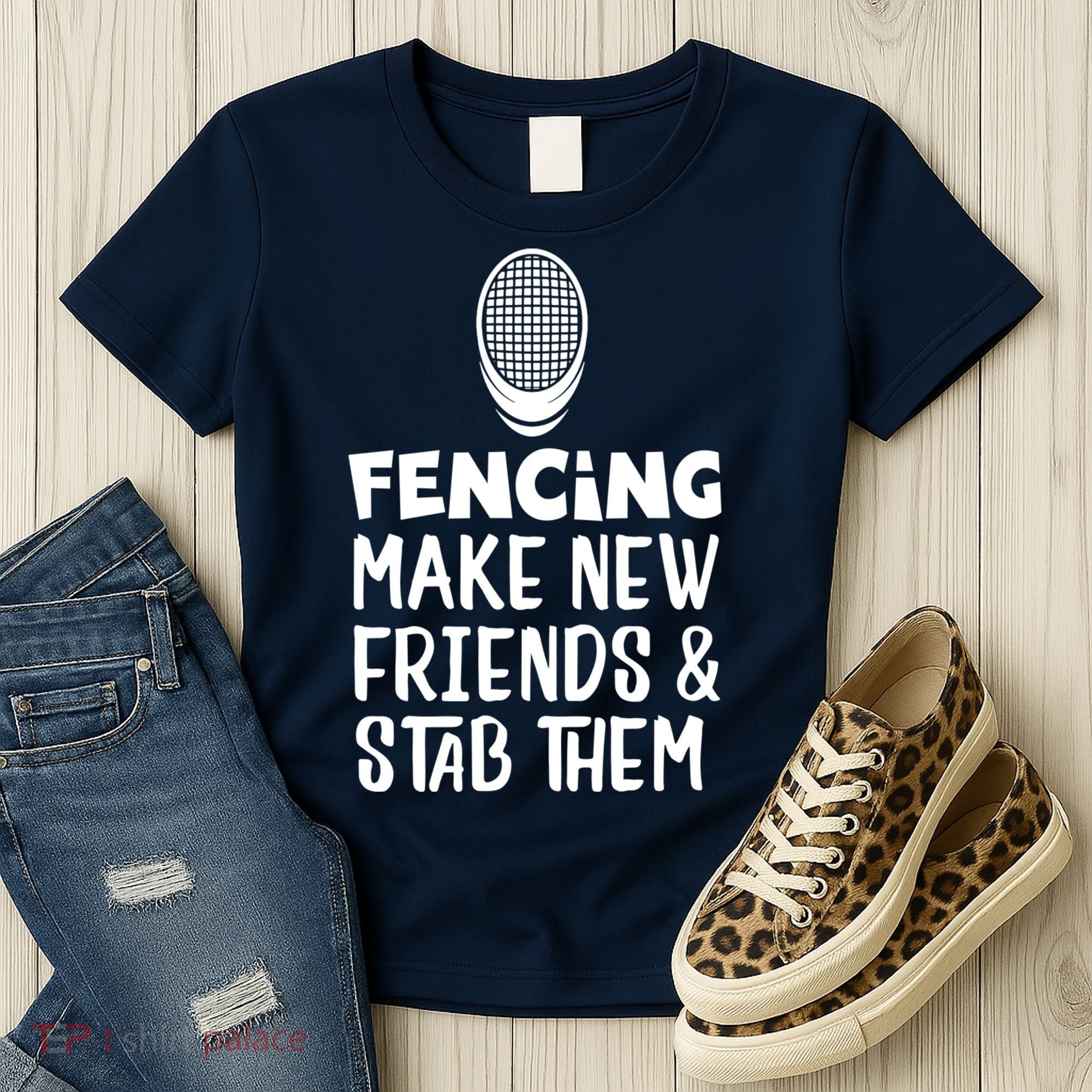 Fencing Make New Friends And Stab Them Fencing Women's T-Shirt