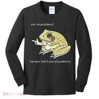 Frog Me No Problemo Narrator But It Was All Problemo Kids Long Sleeve Shirt thumb 0