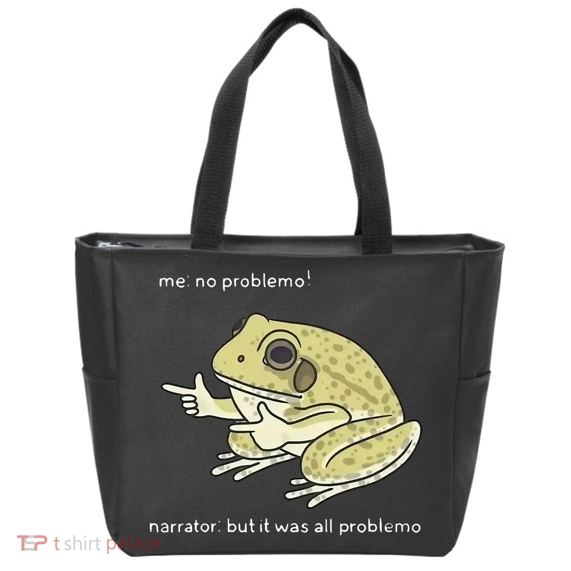 Frog Me No Problemo Narrator But It Was All Problemo Tote Bag