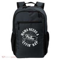 Funny Mama Needs A Mother Effin Nap Mothers Day Backpack thumb 0