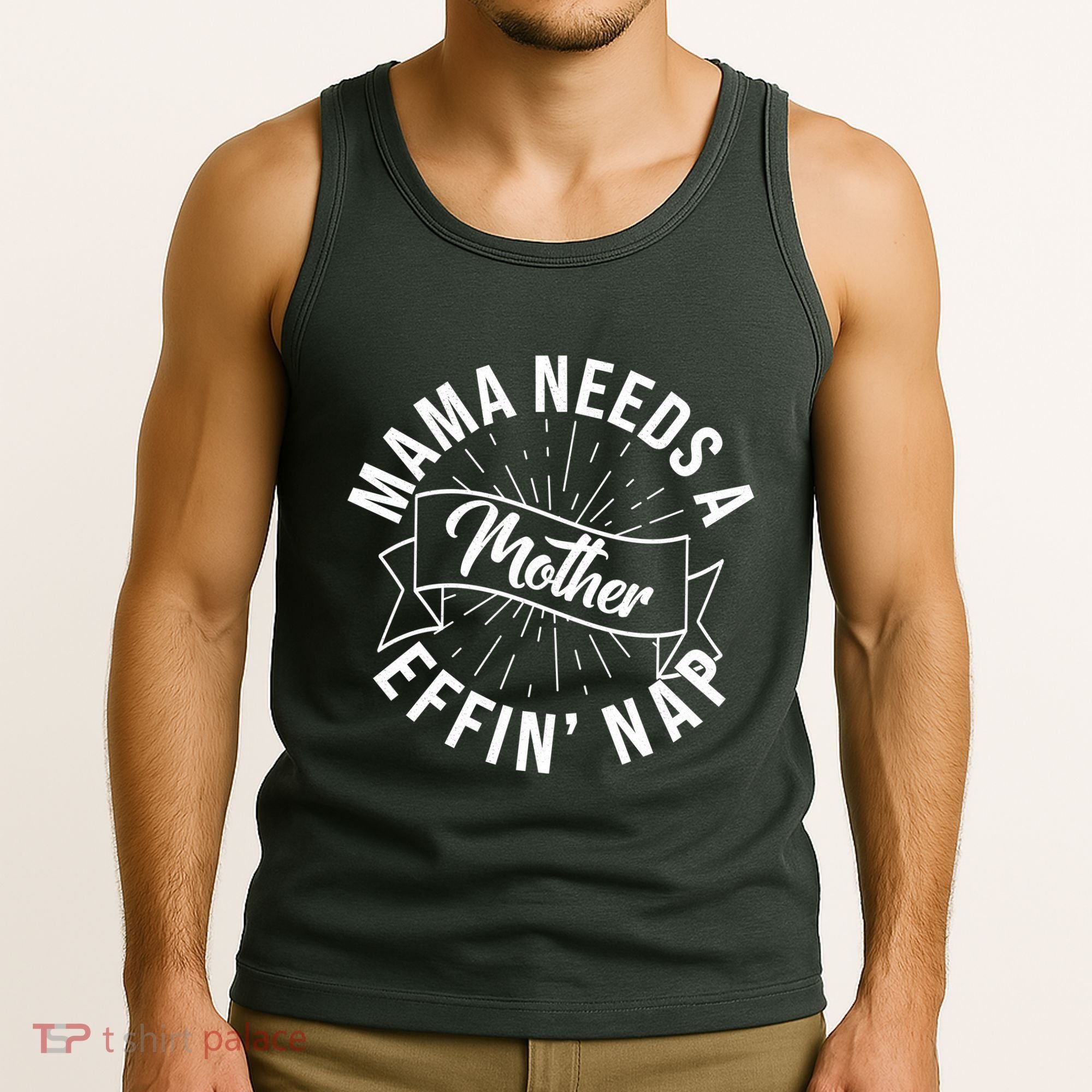 Funny Mama Needs A Mother Effin Nap Mothers Day Tank Top