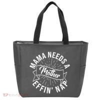 Funny Mama Needs A Mother Effin Nap Mothers Day Tote Bag thumb 0