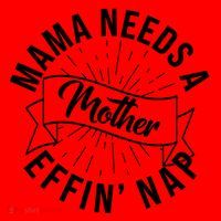 Funny Mama Needs A Mother Effin Nap Mothers Day Santa Hat thumb 1
