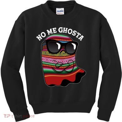 Funny Mexican No Me Ghosta Halloween Ghost Kids Sweatshirt