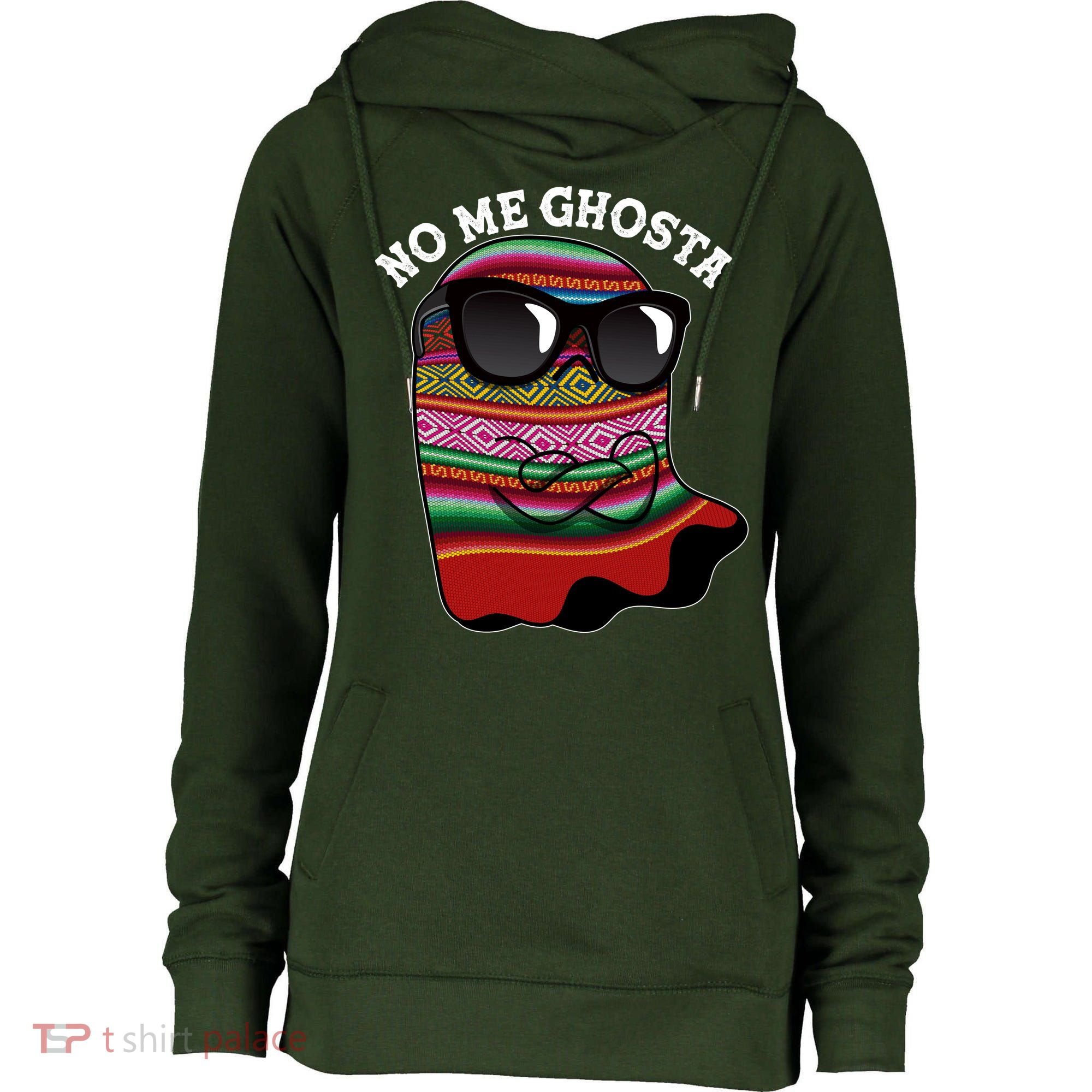 Funny Mexican No Me Ghosta Halloween Ghost Womens Funnel Neck Pullover Hood