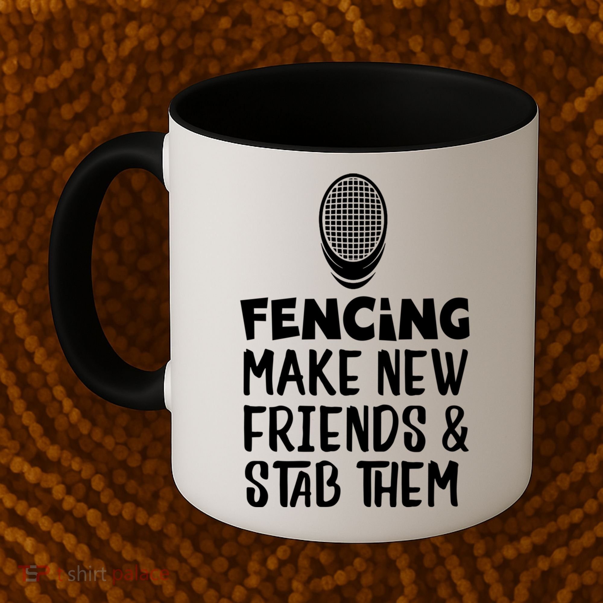 Fencing Make New Friends And Stab Them Fencing Gift Coffee Mug