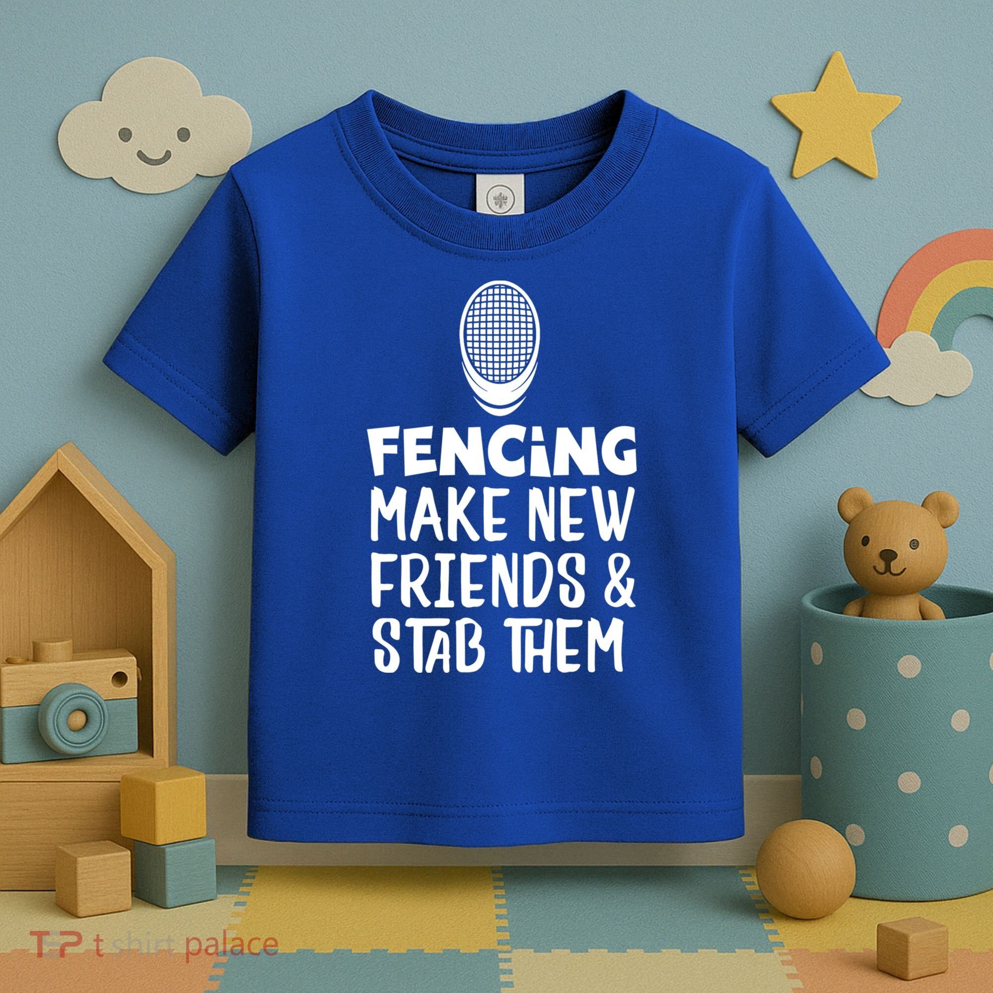 Fencing Make New Friends And Stab Them Fencing Gift Toddler T-Shirt