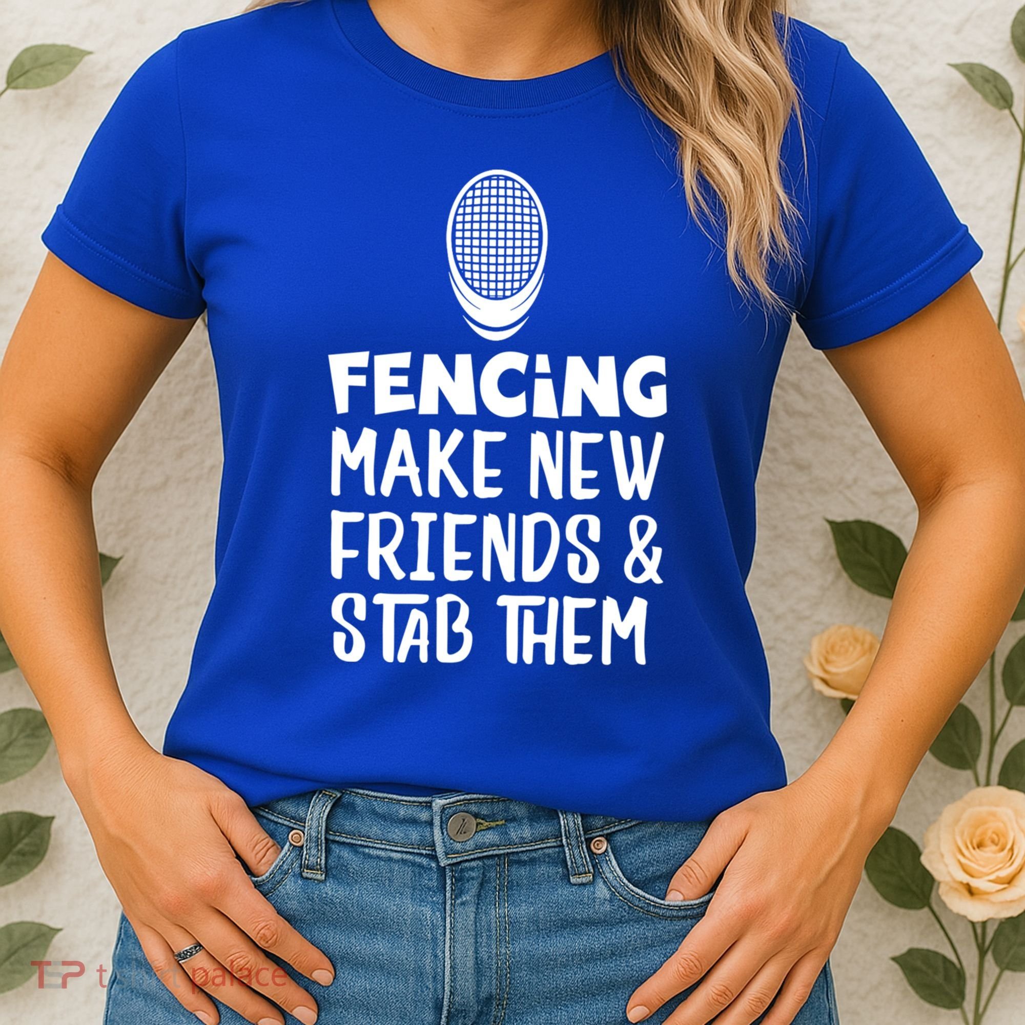 Fencing Make New Friends And Stab Them Fencing Gift Women's T-Shirt