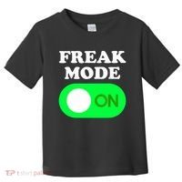 FREAK MODE ON - Funny Power Button Freaky Viral Slang Meme  Toddler T-Shirt thumb 0
