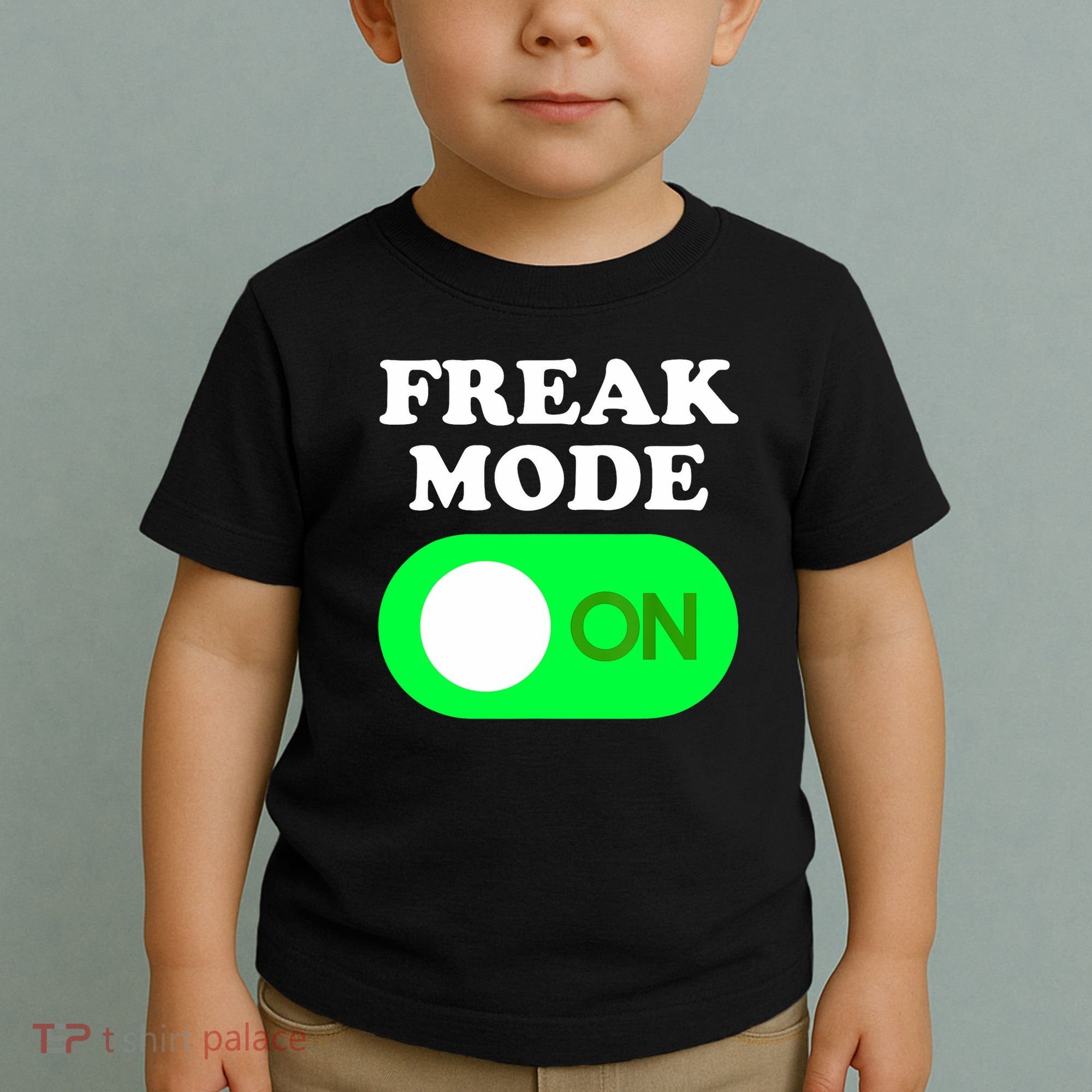 FREAK MODE ON - Funny Power Button Freaky Viral Slang Meme  Toddler T-Shirt