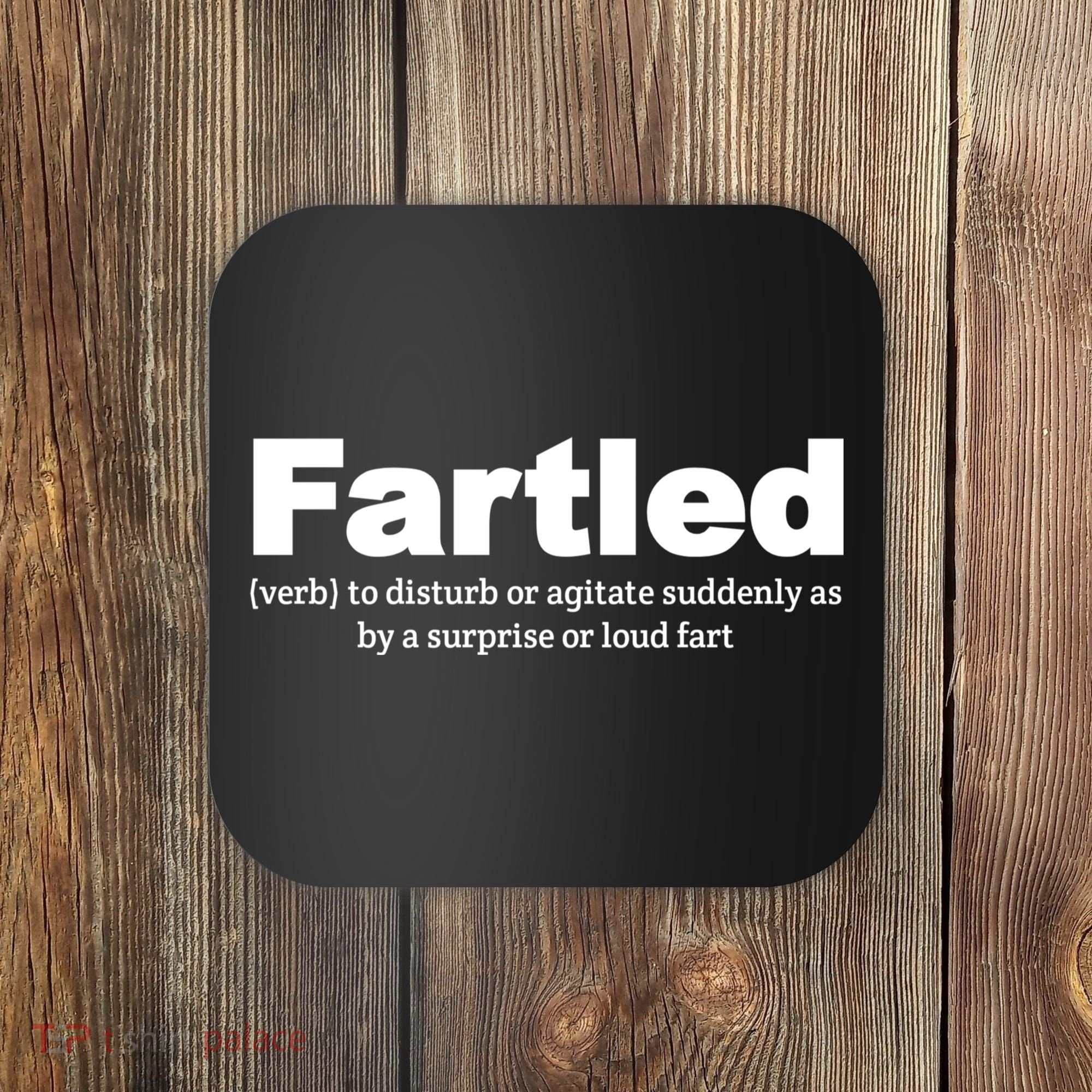 Fartled Meaning Offensive Funny Adult Humor Coaster