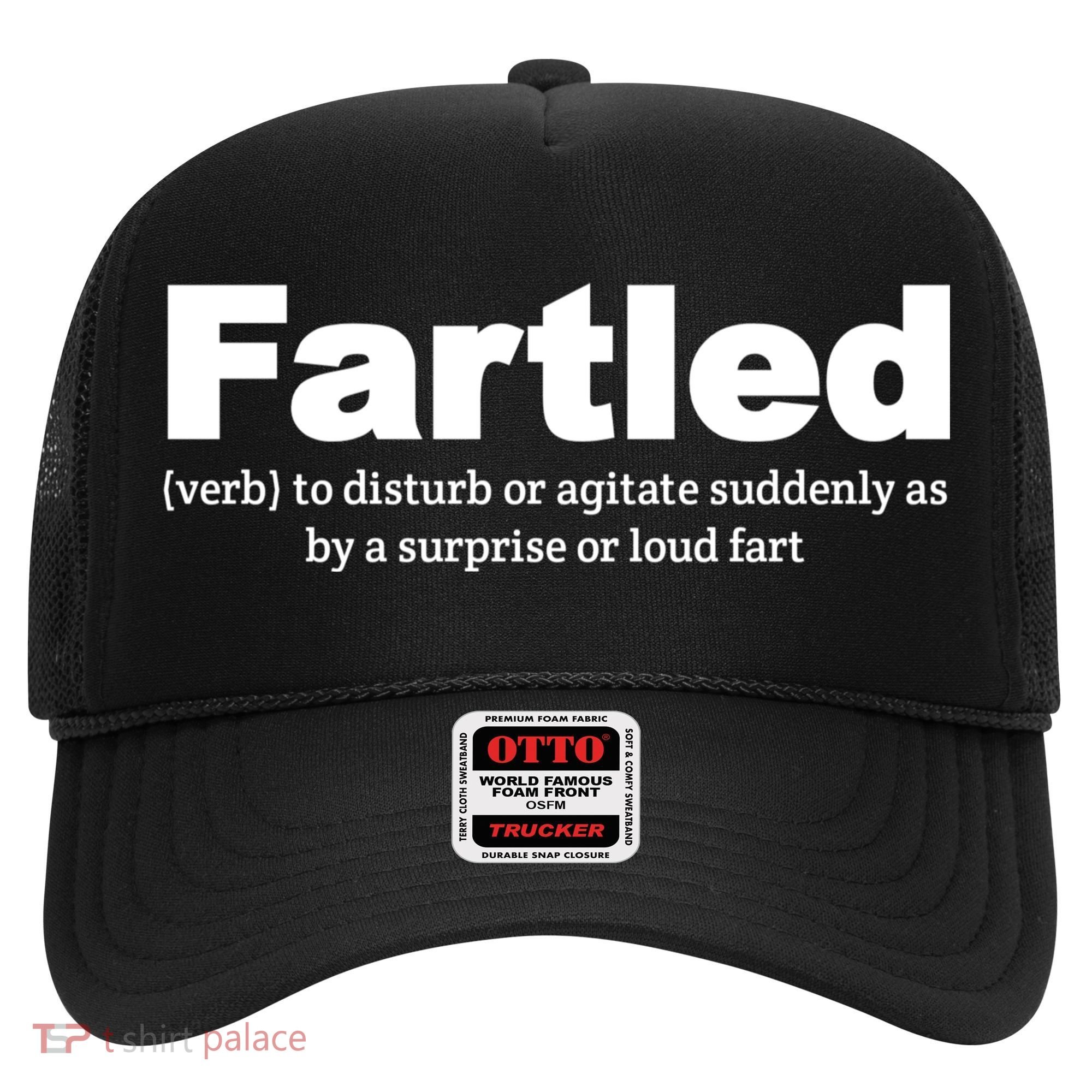 Fartled Meaning Offensive Funny Adult Humor Hat