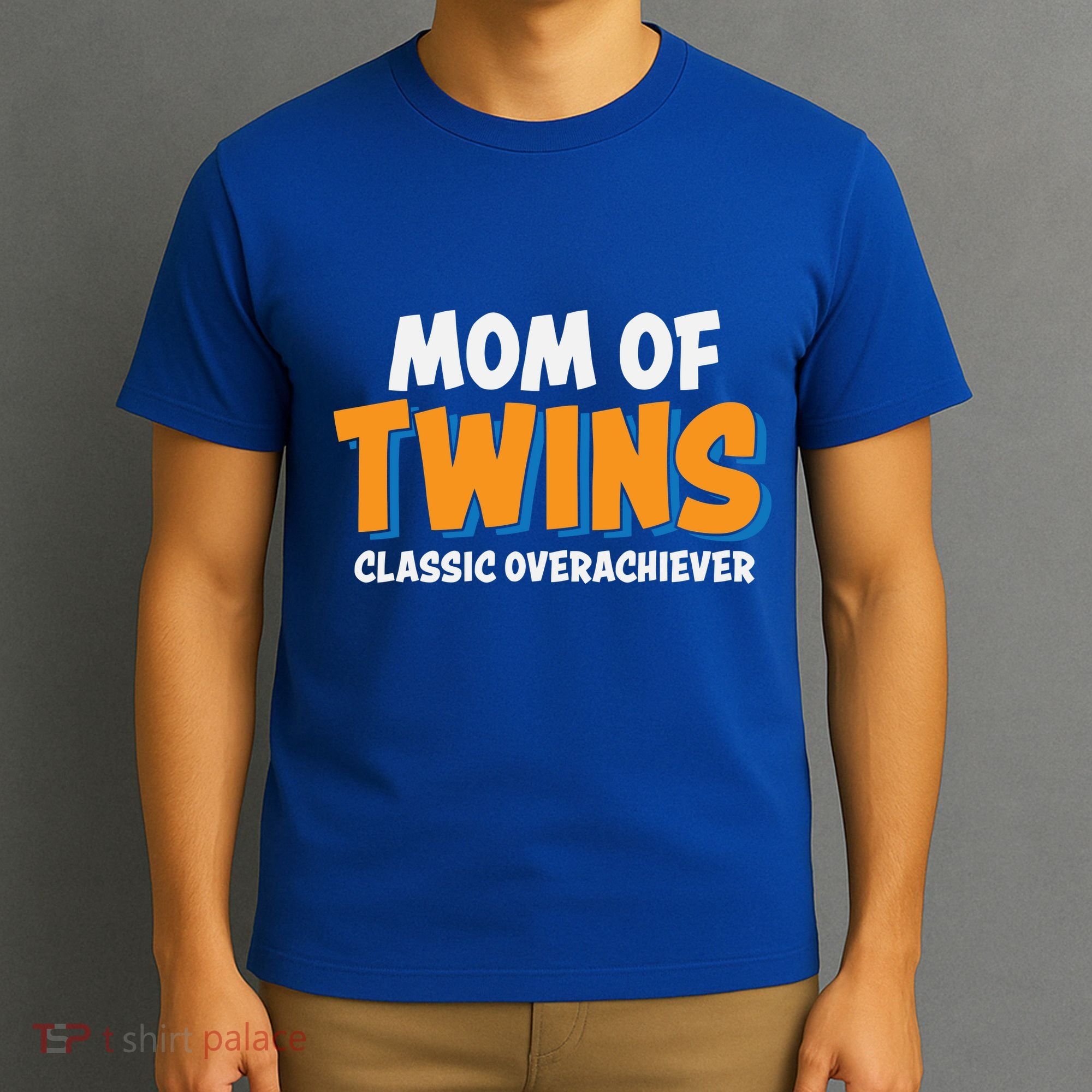 Funny Mom Of Twins Classic Overachiever Cool Twin Mom Gift T-Shirt