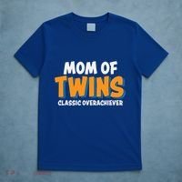 Funny Mom Of Twins Classic Overachiever Cool Twin Mom Gift T-Shirt thumb 5