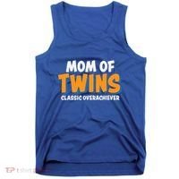 Funny Mom Of Twins Classic Overachiever Cool Twin Mom Gift Tank Top thumb 0