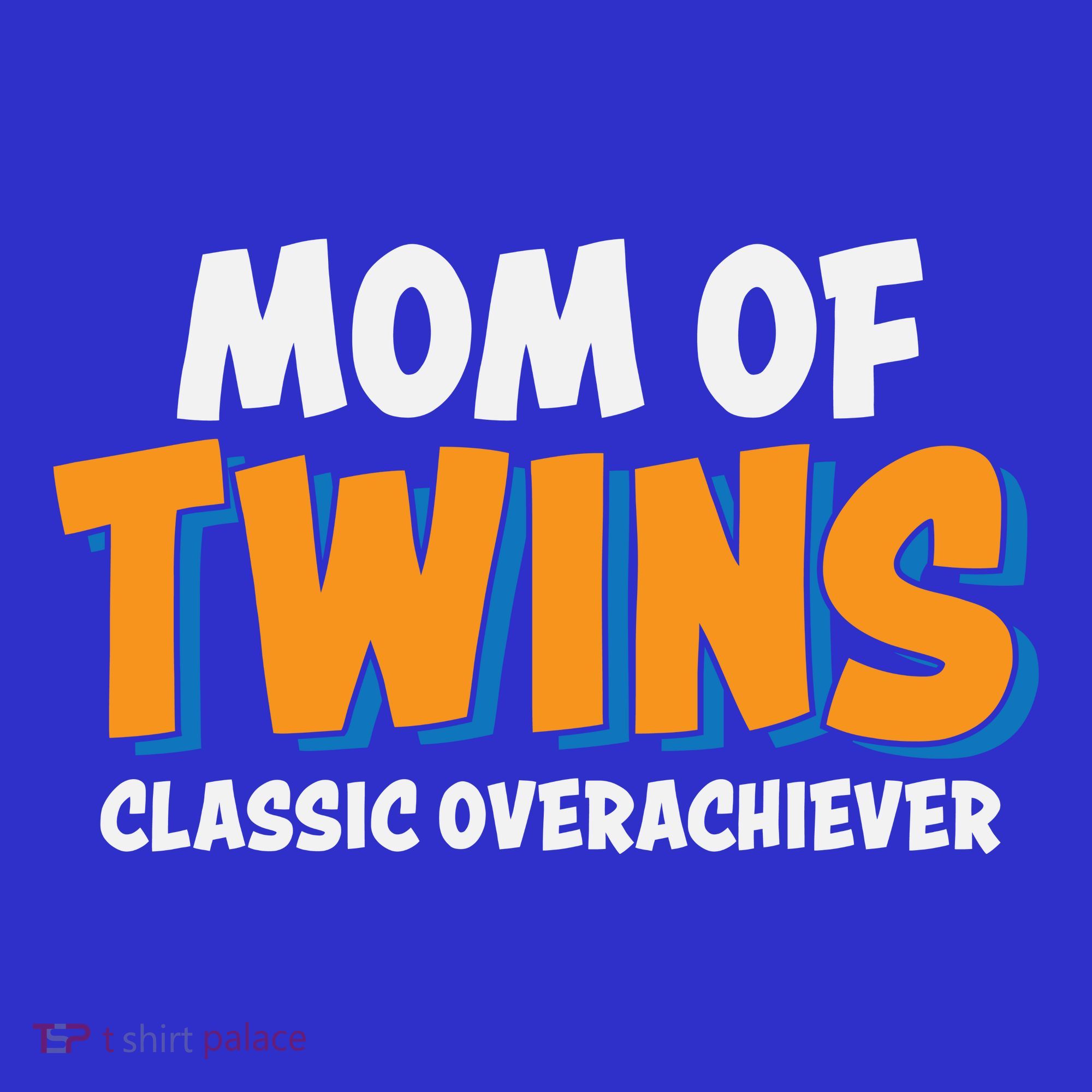 Funny Mom Of Twins Classic Overachiever Cool Twin Mom Gift Tank Top