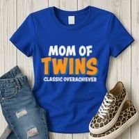 Funny Mom Of Twins Classic Overachiever Cool Twin Mom Gift Women's T-Shirt thumb 3