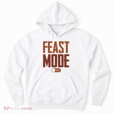 Feast Mode On Funny Thanksgiving Holiday Hoodie