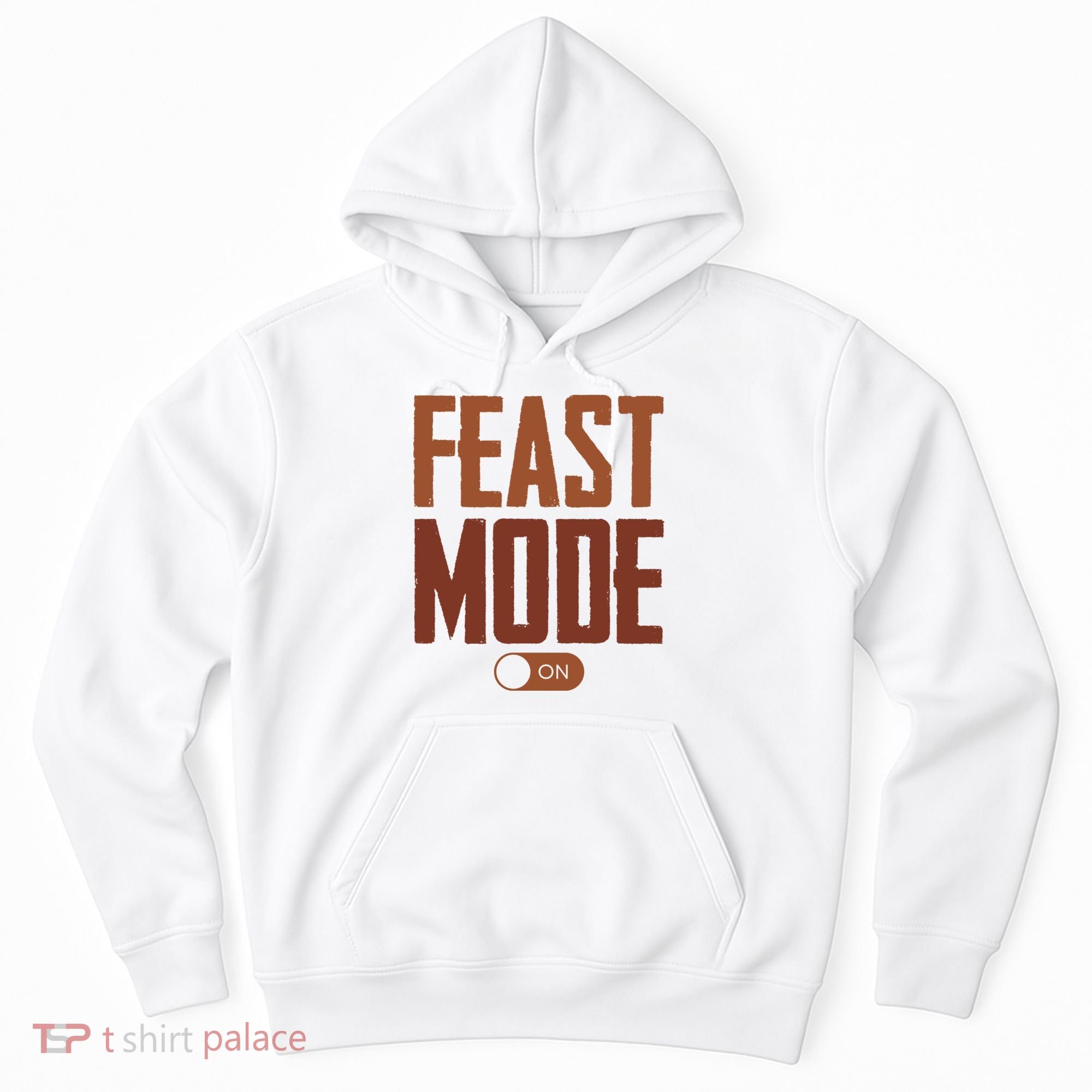Feast Mode On Funny Thanksgiving Holiday Hoodie