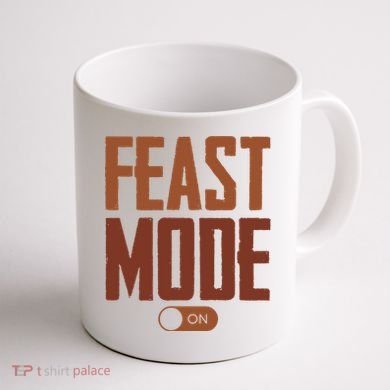 Feast Mode On Funny Thanksgiving Holiday Coffee Mug back