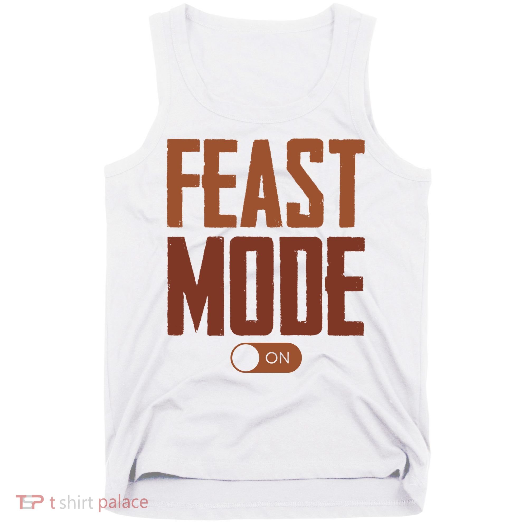 Feast Mode On Funny Thanksgiving Holiday Tank Top