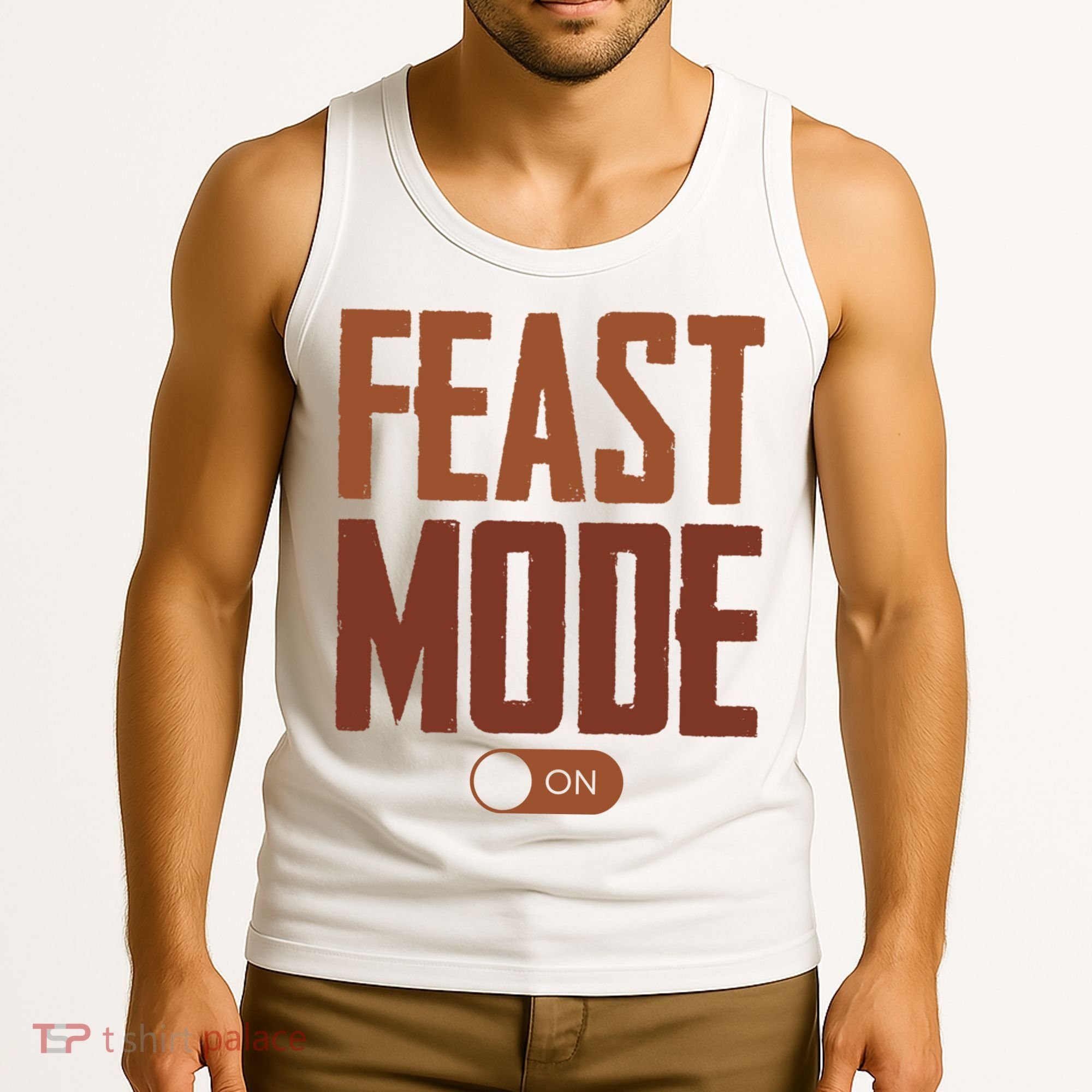 Feast Mode On Funny Thanksgiving Holiday Tank Top