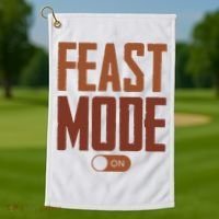 Feast Mode On Funny Thanksgiving Holiday Golf Towel thumb 1