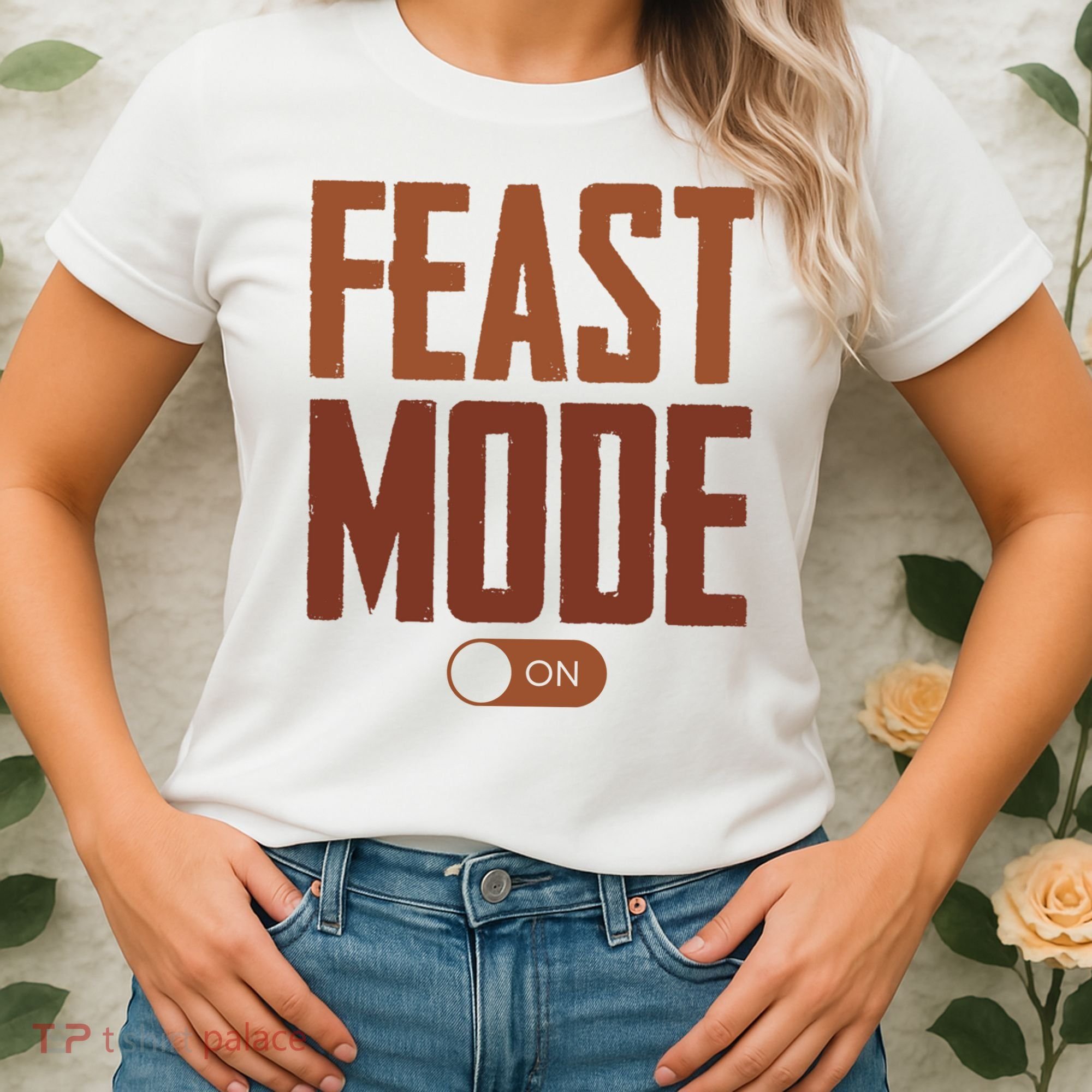 Feast Mode On Funny Thanksgiving Holiday Women's T-Shirt