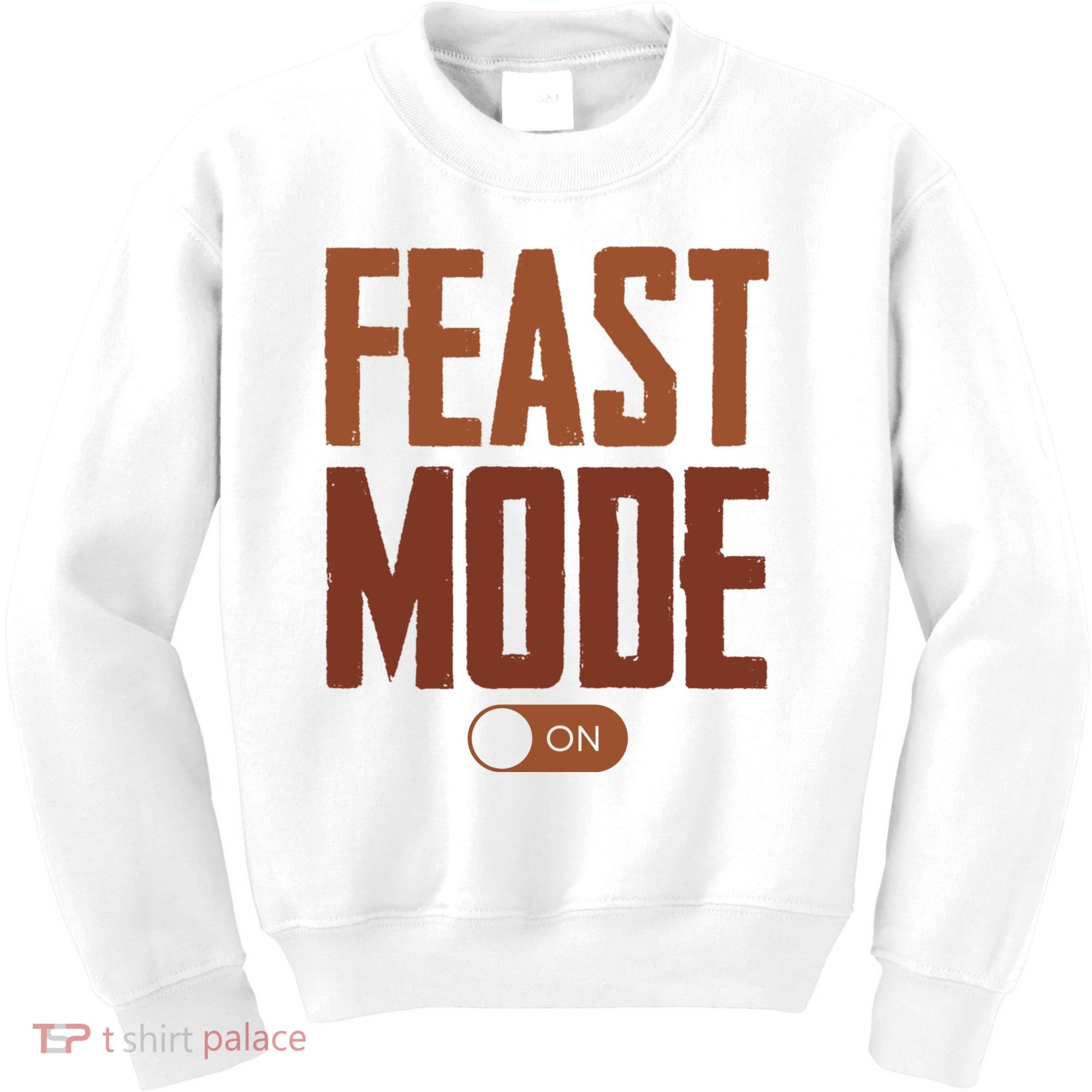Feast Mode On Funny Thanksgiving Holiday Kids Sweatshirt
