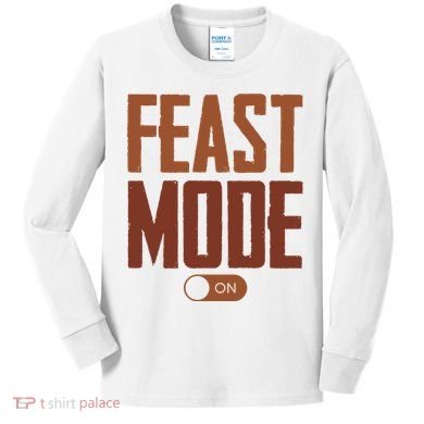 Feast Mode On Funny Thanksgiving Holiday Kids Long Sleeve Shirt
