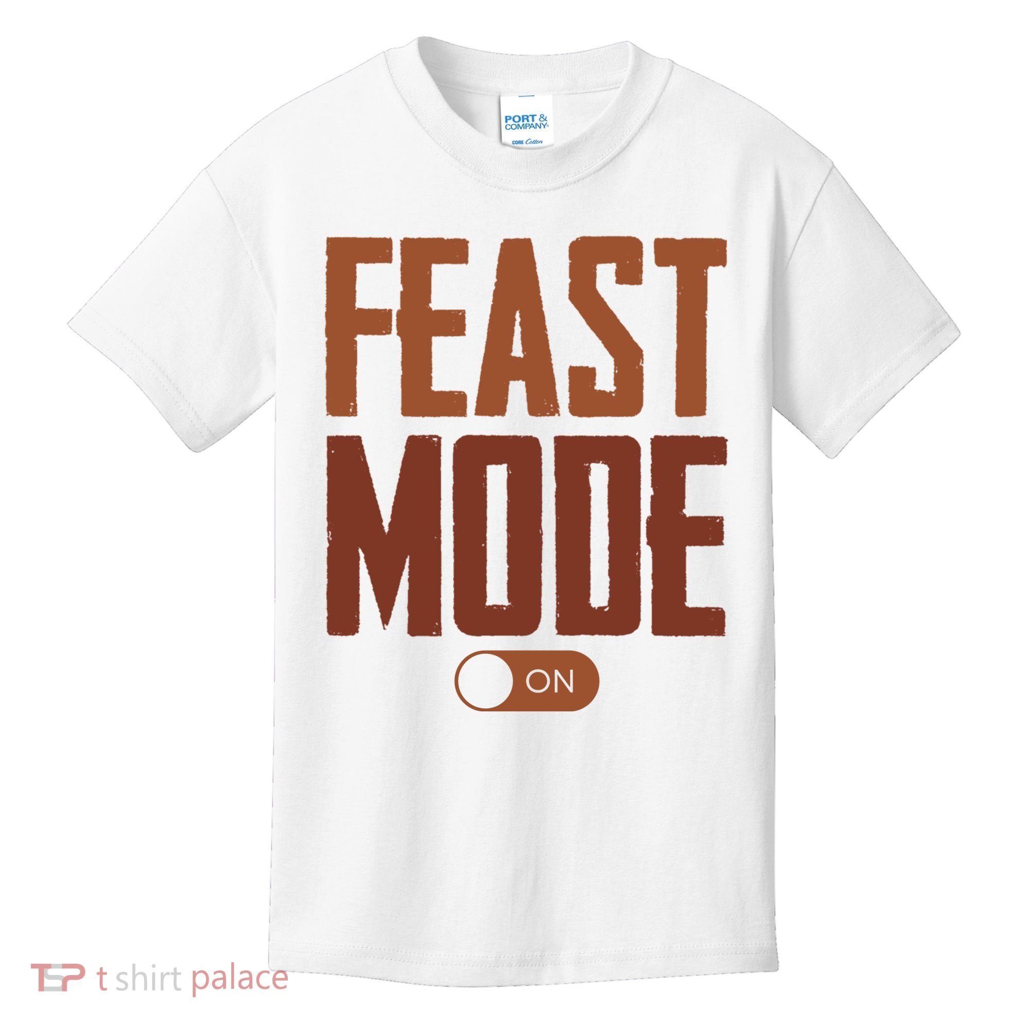Feast Mode On Funny Thanksgiving Holiday Kids T-Shirt