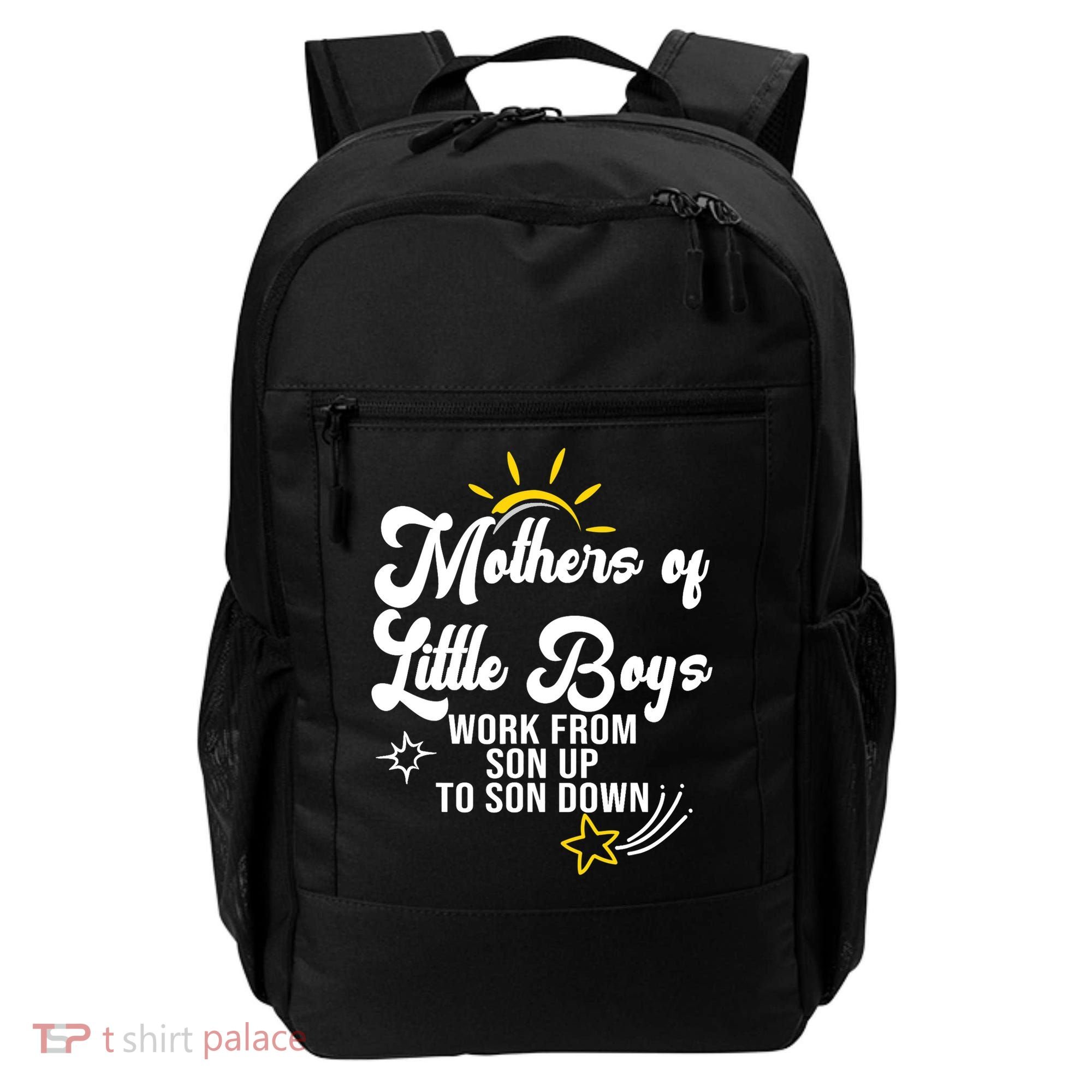 Funny Mothers of Little Boy Work From Son Up to Son Down Backpack