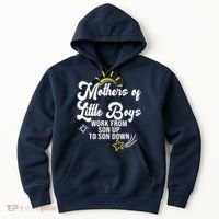 Funny Mothers of Little Boy Work From Son Up to Son Down Hoodie thumb 0