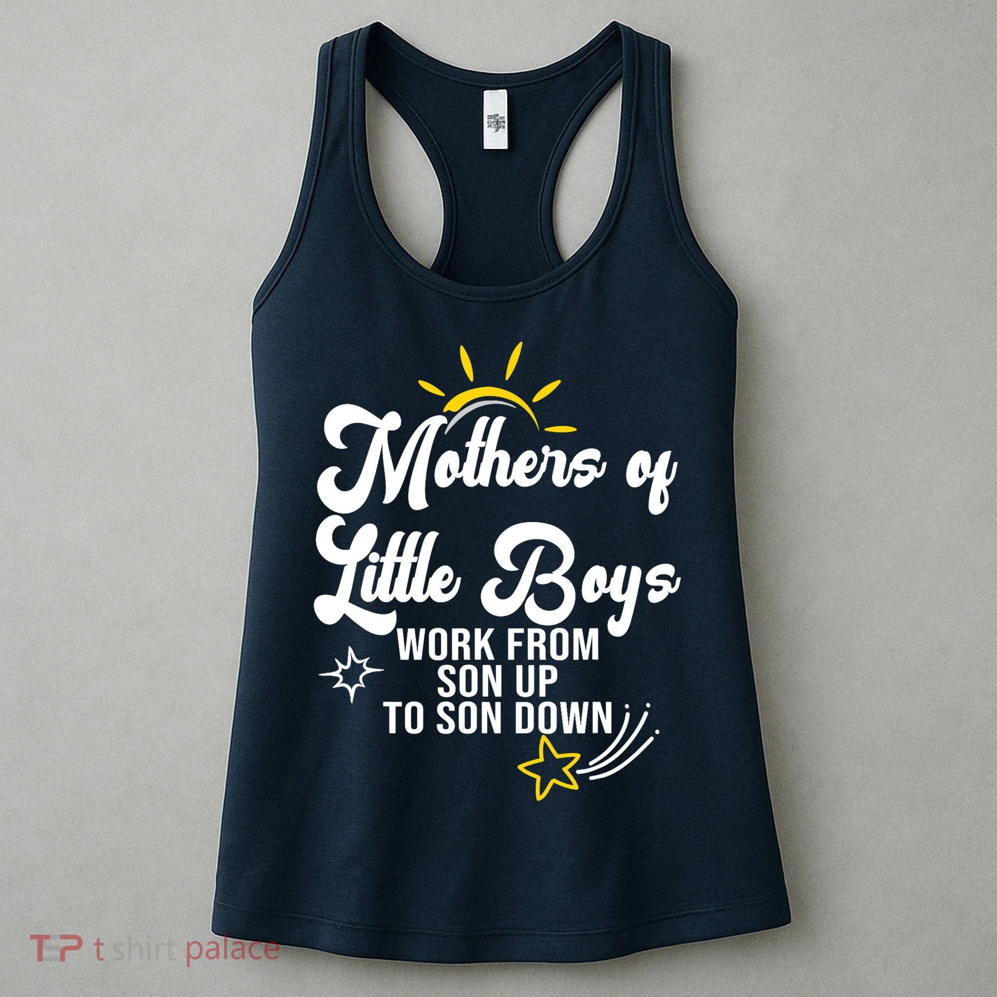 Funny Mothers of Little Boy Work From Son Up to Son Down Women's Tank Top